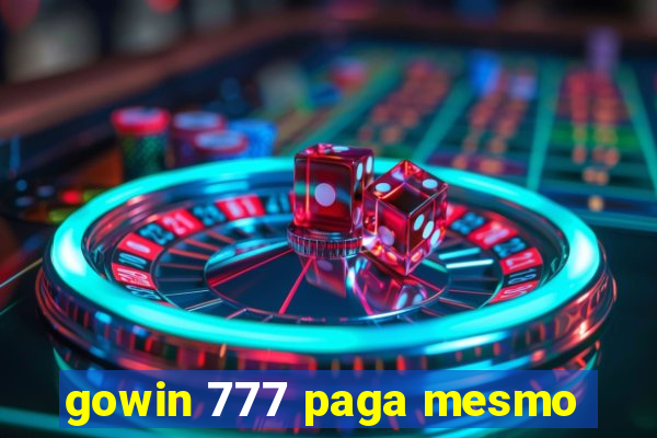 gowin 777 paga mesmo